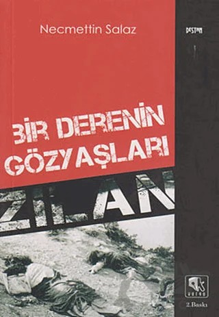 Bir Derenin Gözyaşları Zilan – Necmettin Salaz – Kurgu Kültür Merkezi kitap kapağı
