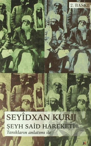 Şeyh Said Hareketi Tanıkların Anlatımı İle – Seyidxan Kurij – Lis Basın Yayın kitap kapağı