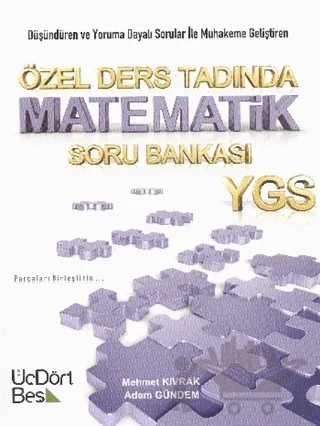 YGS Özel Ders Tadında Matematik Soru Bankası – Adem Gündem, Mehmet Kıvrak – Üç Dört Beş Yayınları kitap kapağı