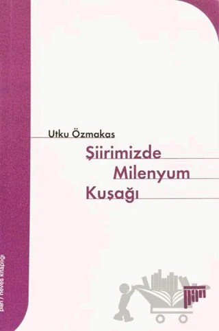 Şiirimizde Milenyum Kuşağı – Utku Özmakas – Pan Yayıncılık kitap kapağı