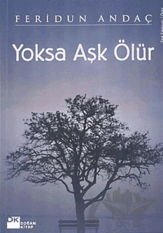 Yoksa Aşk Ölür – Feridun Andaç – Doğan Kitap kitap kapağı