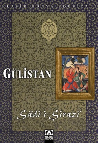 Gülistan – Şirazlı Şeyh Sadi – Altın Kitaplar kitap kapağı