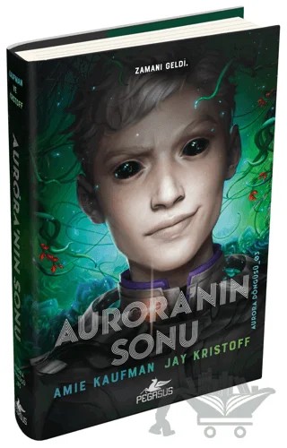Aurora'nın Sonu – Amie Kaufman, Jay Kristoff – Pegasus Yayınları kitap kapağı