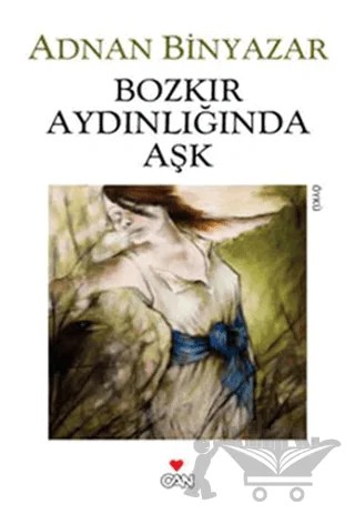 Bozkır Aydınlığında Aşk – Adnan Binyazar – Can Yayınları kitap kapağı