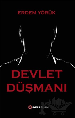 Devlet Düşmanı – Erdem Yörük – Yakın Plan Yayınları kitap kapağı