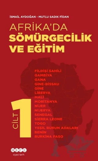 Afrika’da Sömürgecilik Ve Eğitim - Cilt 1 – İsmail Aydoğan, Mutlu Sadık Fidan – Hece Yayınları kitap kapağı