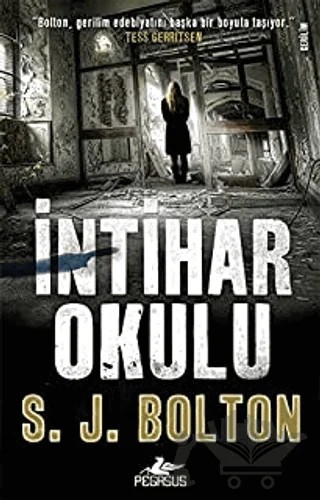 İntihar Okulu – S. J. Bolton – Pegasus Yayınları kitap kapağı