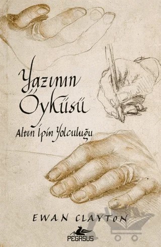 Yazının Öyküsü: Altın İpin Yolculuğu – Ewan Clayton – Pegasus Yayınları kitap kapağı