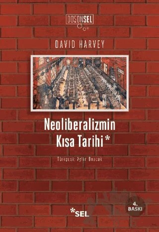 Neoliberalizmin Kısa Tarihi – David Harvey – Sel Yayıncılık kitap kapağı