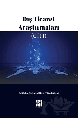 Dış Ticaret Araştırmaları Cilt 1 – Tufan Sarıtaş, Yüksel Okşak – Gazi Kitabevi kitap kapağı