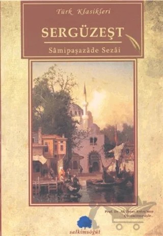 Sergüzeşt – Sâmipaşazâde Sezâi – Salkımsöğüt Yayınları kitap kapağı