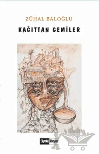 Kağıttan Gemiler – Zühal Baloğlu – Siyah Beyaz Yayınları kitap kapağı