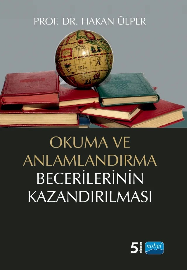 Okuma ve Anlamlandırma Becerilerinin Kazandırılması – Hakan Ülper – Nobel Akademik Yayıncılık kitap kapağı