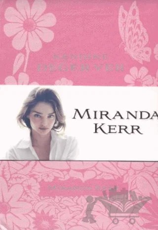 Kendine Değer Ver – Miranda Kerr – Butik Yayınları kitap kapağı
