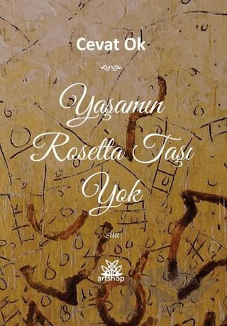 Yaşamın Rosetta Taşı Yok – Cevat Ok – Artshop Yayıncılık kitap kapağı