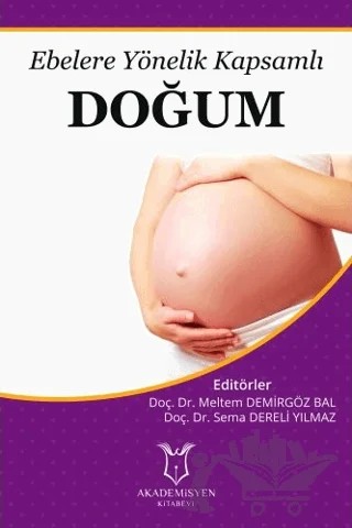 Ebelere Yönelik Kapsamlı Doğum – Meltem Demirgöz Bal, Sema Dereli Yılmaz – Akademisyen Kitabevi kitap kapağı