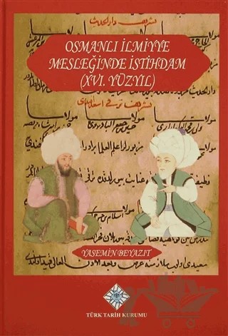 Osmanlı İlmiyye Mesleğinde İstihdam (XVI.Yüzyıl) – Yasemin Beyazıt – Türk Tarih Kurumu Yayınları kitap kapağı