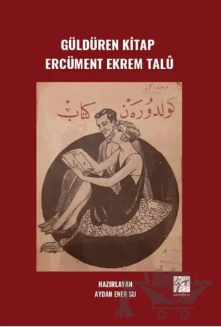 Güldüren Kitap Ercüment Ekrem Talû – Aydan Ener Su – Gazi Kitabevi kitap kapağı
