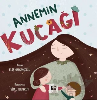 Annemin Kucağı – Elif Nur Gençoğlu – Çınaraltı Yayınları kitap kapağı