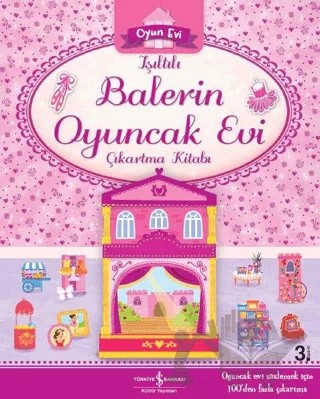 Işıltılı Balerin Oyuncak Evi Çıkartma Kitabı – Kolektif – İş Bankası Kültür Yayınları kitap kapağı