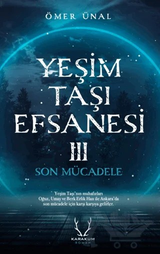 Yeşim Taşı Efsanesi 3 - Son Mücadele – Ömer Ünal – Karakum Yayınevi kitap kapağı