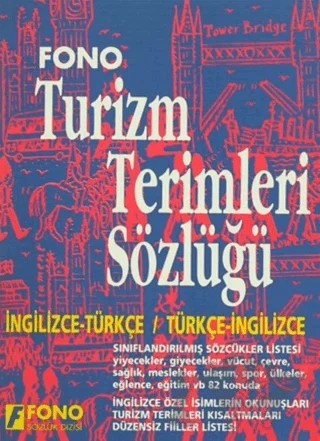 Turizm Terimleri Sözlüğü İngilizce-Türkçe / Türkçe-İngilizce – Ali Bayram, Gordon Jones, Şükrü Meriç, Zafer Ulusoy – Fono Yayınları kitap kapağı