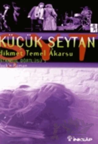 Küçük Şeytan İstanbul Dörtlüsü 3 Rock’n Roman – Hikmet Temel Akarsu – İnkılap Kitabevi kitap kapağı