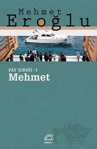 Mehmet: Fay Kırığı 1 – Mehmet Eroğlu – İletişim Yayınevi kitap kapağı