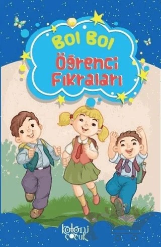 Bol Bol - Öğrenci Fıkraları – Fatıma Gülbahar Karaca – Koloni Çocuk kitap kapağı
