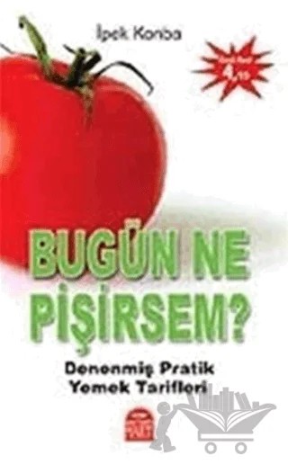 Bugün Ne Pişirsem Denenmiş Pratik Yemek Tarifleri – İpek Konba – Martı Yayınları kitap kapağı