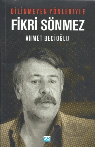 Bilinmeyen Yönleriyle Fikri Sönmez – Ahmet Becioğlu – Su Yayınevi kitap kapağı
