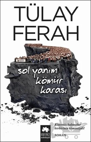 Sol Yanım Kömür Karası – Tülay Ferah – Eksik Parça Yayınları kitap kapağı