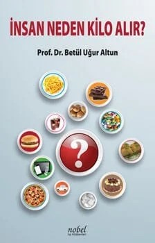 İnsan Neden Kilo Alır? – Prof. Dr. Betül Uğur Altun – Nobel Tıp Kitabevleri kitap kapağı