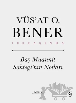 Bay Muannit Sahtegi'nin Notları – Vüs'at O. Bener – Everest Yayınları kitap kapağı