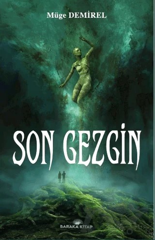 Son Gezgin – Müge Demirel – Baraka Kitap kitap kapağı