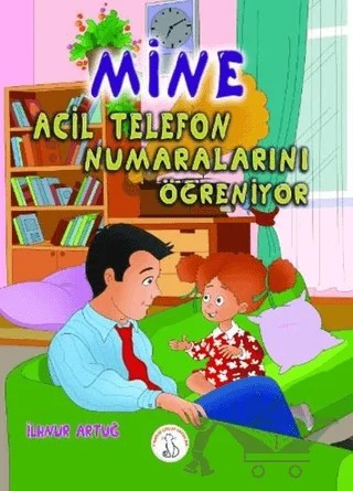 Mine Acil Telefon Numaralarını Öğreniyor – İlknur Artuğ – Pınarım Çocuk Yayınları kitap kapağı