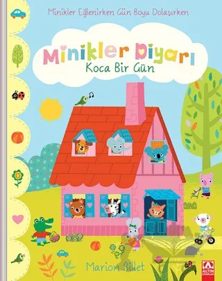 Koca Bir Gün - Minikler Diyarı – Marion Billet – Altın Kitaplar kitap kapağı