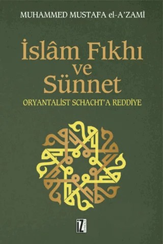 İslam Fıkhı ve Sünnet – Muhammed Mustafa el-A'zami – İz Yayıncılık kitap kapağı