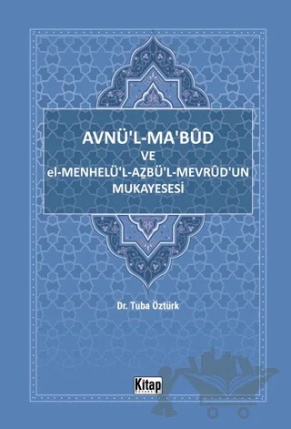 Avnül Mabud Ve El Menhelül Azbül Mevrudun Mukayesesi – Tuba Öztürk – Kitap Dünyası Yayınları kitap kapağı