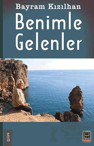 Benimle Gelenler – Bayram Kızılhan – Babıali Kitaplığı kitap kapağı