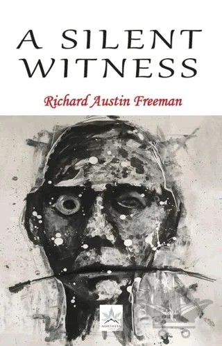 A Silent Witness – Richard Austin Freeman – Northern Lights Yayınları kitap kapağı