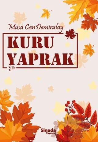 Kuru Yaprak – Musa Can Demiralay – Sinada Kitap kitap kapağı