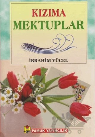Kızıma Mektuplar (Sohbet-023) – İbrahim Yücel – Pamuk Yayıncılık kitap kapağı