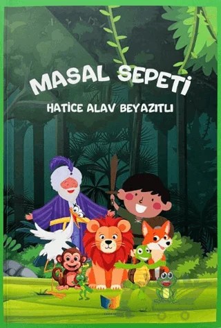 Masal Sepeti – Hatice Alav Beyazıtlı – Ateş Yayınları kitap kapağı