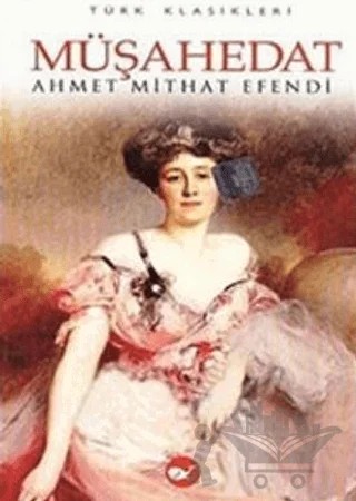 Müşahedat – Ahmet Mithat Efendi – Beyaz Balina Yayınları kitap kapağı