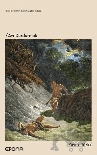 Avı Durdurmak – Yavuz Türk – Epona Kitap kitap kapağı