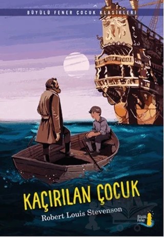Kaçırılan Çocuk – Robert Louıs Stevenson – Büyülü Fener Yayınları kitap kapağı