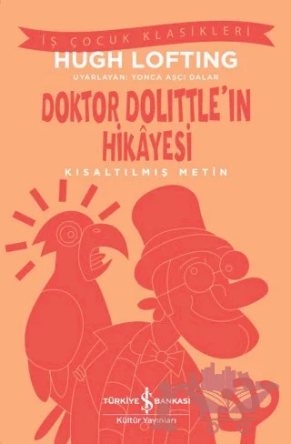 Doktor Dolittle'ın Hikayesi - Kısaltılmış Metin – Hugh Lofting – İş Bankası Kültür Yayınları kitap kapağı
