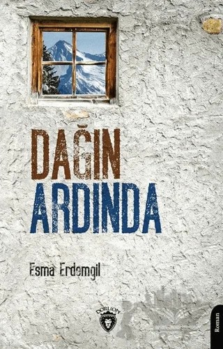 Dağın Ardında – Esma Erdemgil – Dorlion Yayınları kitap kapağı