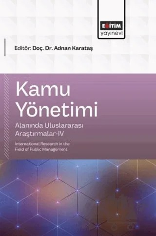 Kamu Yönetimi Alanında Uluslararası Araştırmalar - 4 – Kolektif – Eğitim Yayınevi - Bilimsel Eserler kitap kapağı
